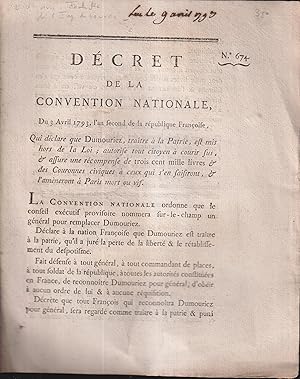 Imagen del vendedor de Dcret de la Convention nationale, du 3 avril 1793, l'an second de la Rpublique franoise : qui dclare que Dumouriez, tratre  la patrie, est mis hors la loi, autorise tout citoyen  courir sus, et assure une rcompense de trois cent mille livres et des couronnes civiques  ceux qui s'en saisiront, et l'amneront  Paris mort ou vif. a la venta por PRISCA