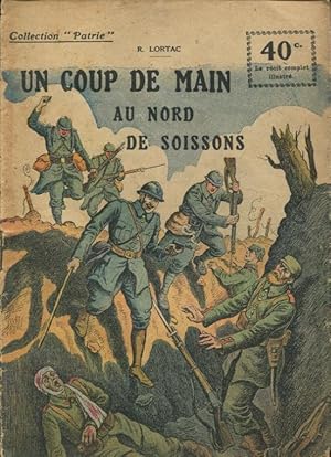 Bild des Verkufers fr Un Coup de Main au Nord de Soissons. zum Verkauf von PRISCA