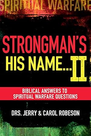 Bild des Verkufers fr Strongman's His Name II: Biblical Answers to Spiritual Warfare Questions zum Verkauf von -OnTimeBooks-