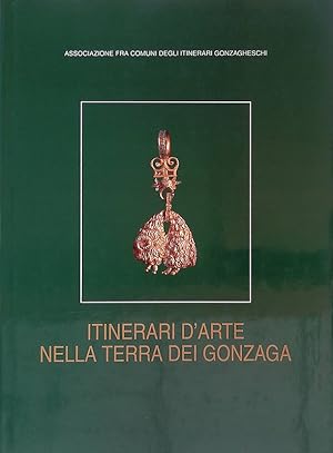 Itinerari d'arte nella terra dei Gonzaga