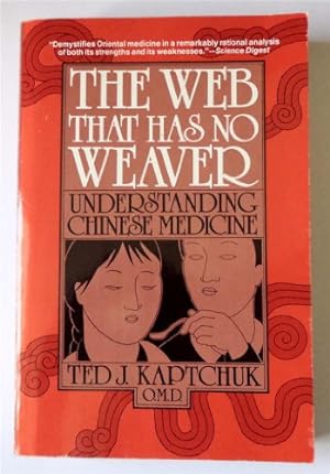 Seller image for The Web That Has No Weaver: Understanding Chinese Medicine for sale by -OnTimeBooks-