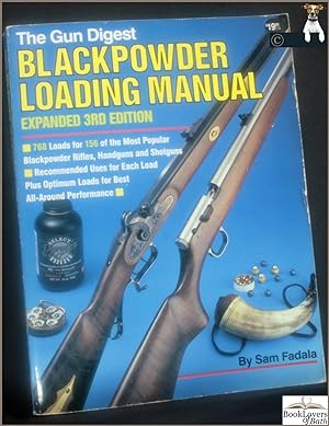 Bild des Verkufers fr The Gun Digest Blackpowder Loading Manual Expanded 3rd Edition zum Verkauf von BookLovers of Bath