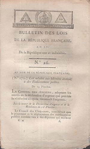 Immagine del venditore per Bulletin des Lois de la Rpublique Franaise, An IV de la Rpublique une et indivisible. - N 26 - Loi relative aux btimens destins  des tablissemens publics. - Suivi de : Loi relative  la nomination et au traitement des bibliothcaires des coles centrales. - Suivi de : Loi relative au traitement des commissaires du Pouvoir excutif, de leurs substituts, et des commis prs les tribunaux. - Suivi de : Arrt du Directoire excutif, qui prescrit des mesures pour assurer l'excution des Lois. venduto da PRISCA