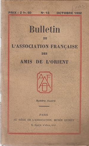 Bild des Verkufers fr Bulletin de l'Association Franaise des Amis de l'Orient. - N 13 - Octobre 1932. zum Verkauf von PRISCA
