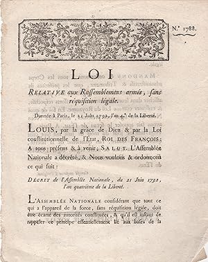 Image du vendeur pour Loi relative aux Rassemblemens arms, sans rquisition lgale. - Donne  Paris, le 21 Juin 1792, l'an 4 de la Libert. mis en vente par PRISCA