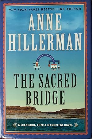 The Sacred Bridge: A Novel (A Leaphorn, Chee & Manuelito Novel, 7)