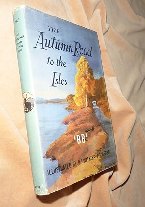 Seller image for THE AUTUMN ROAD TO THE ISLES for sale by Portman Rare Books