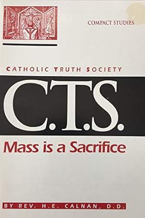 Seller image for Cts-Mass is a Sacrifice for sale by -OnTimeBooks-