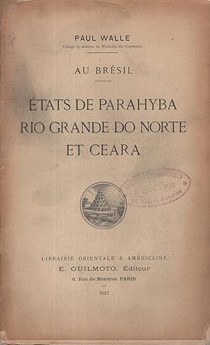 Imagen del vendedor de Au Brsil tats de Parahyba, Rio Grande do Norte, et Cear. a la venta por PRISCA