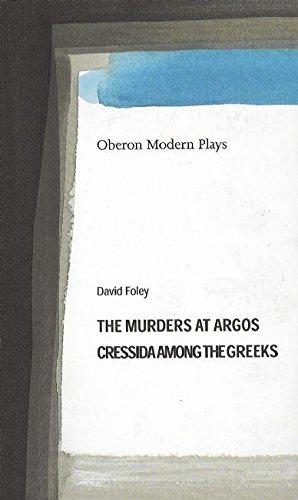 Bild des Verkufers fr Murders at Argos/ Cressida Among the Greeks (Oberon Modern Plays) zum Verkauf von WeBuyBooks