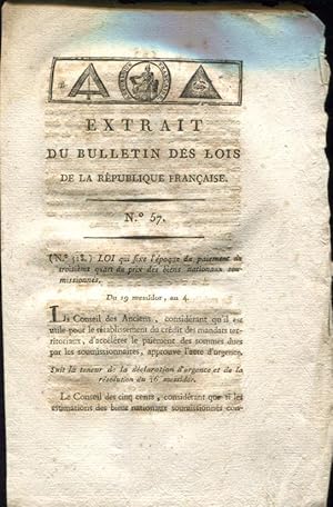 Bild des Verkufers fr Loi qui fixe l'epoque du paiement du troisime quart du prix des biens nationaux soumissionns, du 19 messidor, an IV de la Rpublique franc?aise, une et indivisible. zum Verkauf von PRISCA