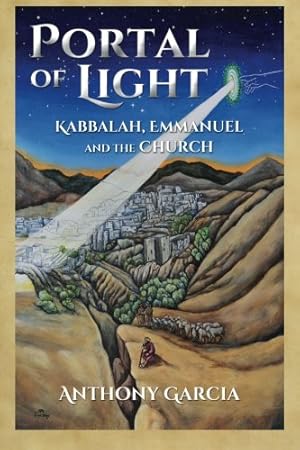 Seller image for The Portal of Light: Kabbalah, Emmanuel and the Church for sale by -OnTimeBooks-