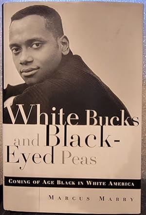 White Bucks and Black-Eyed Peas: Coming Of Age Black In White America