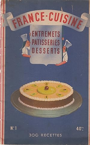 Seller image for France-Cuisine n 1 entremets patisseries desserts for sale by PRISCA