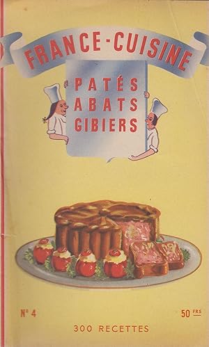 Seller image for France Cuisine n 4 pats abats gibiers for sale by PRISCA