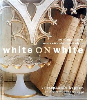 White On White: Creating Elegant Interiors With Classic Whites