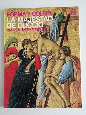 Immagine del venditore per Forma y color : los grandes ciclos del arte. 45 : La majestad de Duccio venduto da Perolibros S.L.