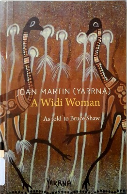 Joan Martin (Yarrna): A Widi Woman