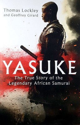 Bild des Verkufers fr Yasuke: The True Story Of The Legendary African Samurai zum Verkauf von Marlowes Books and Music