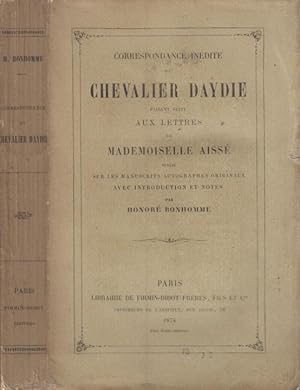 Immagine del venditore per Correspondance indite du chevalier Daydie, faisant suite aux lettres de Mademoiselle Ass. Publi sur les manuscrits autographes originaux, avec introduction et notes par Honor Bonhomme. venduto da PRISCA