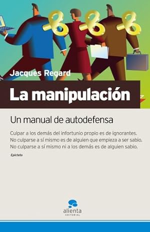Image du vendeur pour La manipulacin. Un Manual de Autodefensa mis en vente par Libreria Anticuaria Camino de Santiago