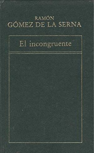 Seller image for EL INCONGRUENTE for sale by Librera Circus