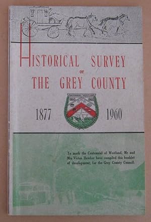 Historical Survey of The Grey County 1877 - 1960