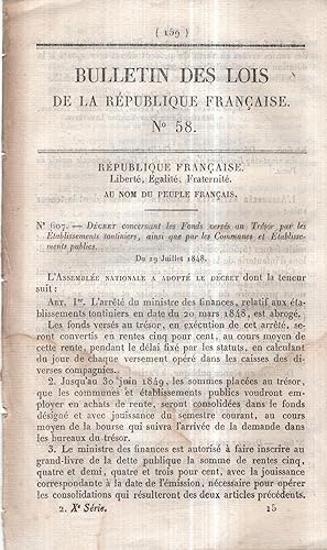 Seller image for Bulletin des Lois de la Rpublique Franaise. - N 58 - Dcret concernant les Fonds verss au Trsor par les tablissements tontiniers, ainsi que par les Communes et tablissements publics. - Suivi de : Dcret qui ouvre un Crdit extraordinaire pour dpenses des vingt-cinq Bataillons d'infanterie de la Garde nationale mobile de Paris. - Suivi de : Dcret relatif  l'approvisionnement des Colonies franaises. - Suivi de : Dcret sur la gratuit de l'entretien des lves admis  l'cole normale suprieure. for sale by PRISCA