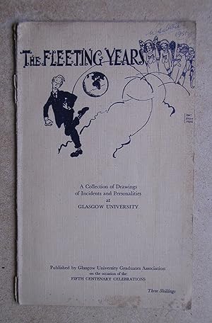 The Fleeting Years: A Collection of Drawings of Incidents and Personalities at Glasgow University.