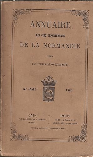 Seller image for Annuaire des cinq Dpartements de la Normandie. - 32 anne - 1866. for sale by PRISCA