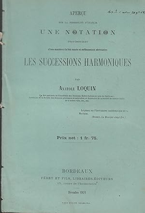 Image du vendeur pour Aperu sur la possibilit d'tablir une notation reprsentant d'une manire  la fois et suffisamment abrviative : Les successions harmoniques mis en vente par PRISCA