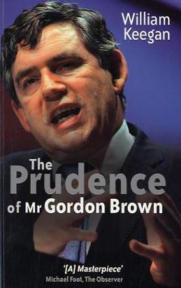 Seller image for The Prudence of Mr. Gordon Brown for sale by WeBuyBooks