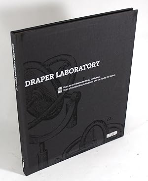 Draper Laboratory: 40 Years as an Independent R&D Institution; 80 Years of Outstanding Innovation...