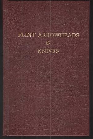 Seller image for Field Guide to Flint Arrowheads & Knives of the North American Indian Identification and Values for sale by Elder's Bookstore