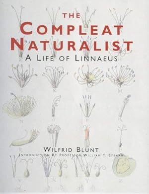 Seller image for The Compleat Naturalist: A Life of Linnaeus for sale by WeBuyBooks