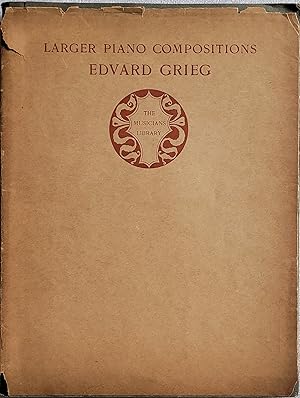 Seller image for Larger Piano Compositions: Edvard Grieg - The Musicians Library for sale by Moneyblows Books & Music