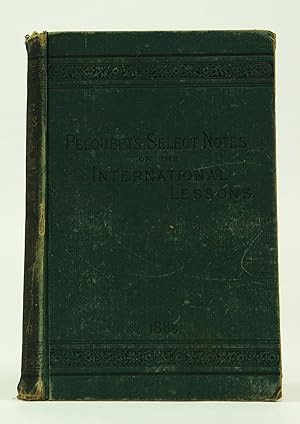 Immagine del venditore per Select Notes. A Commentary on the International Lessons for 1888. venduto da Shelley and Son Books (IOBA)