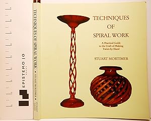 Immagine del venditore per Techniques of Spiral Work: A Practical Guide to the Craft of Making Twists by Hand venduto da Epistemo Jo Books