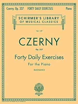 Image du vendeur pour Forty Daily Exercises for the Piano, Op. 337 mis en vente par Moneyblows Books & Music