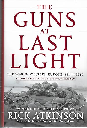 The Guns at Last Light: The War in Western Europe, 1944-1945 (The Liberation Trilogy, 3)