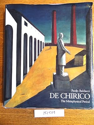 De Chirico: The Metaphysical Period, 1888-1919