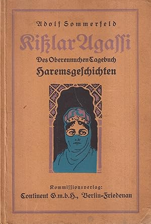 Bild des Verkufers fr Kilar Agassi des Obereunuchen Tagebuch. Haremsgeschichten zum Verkauf von Leipziger Antiquariat