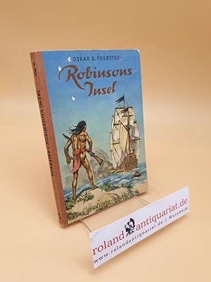 Bild des Verkufers fr Robinsons Insel ; Abenteuer und Schicksale auf Juan Fernandez zum Verkauf von Roland Antiquariat UG haftungsbeschrnkt