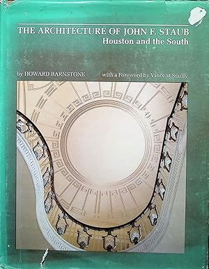 Image du vendeur pour Architecture of John F. Staub: Houston and the South mis en vente par Liberty Book Store ABAA FABA IOBA