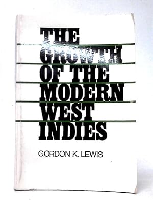 Image du vendeur pour The Growth of the Modern West Indies: 20 (Monthly Review Press Classic Titles) mis en vente par World of Rare Books