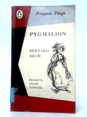 Bild des Verkufers fr Pygmalion: A Romance in Five Acts zum Verkauf von World of Rare Books