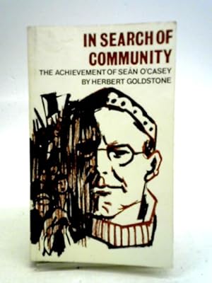 Image du vendeur pour In Search of Community: Achievement of Sean O'Casey mis en vente par World of Rare Books