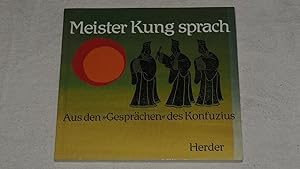 Image du vendeur pour Meister Kung sprach : aus den Gesprchen des Konfuzius. mis en vente par Versandantiquariat Ingo Lutter