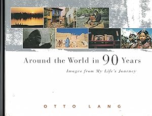Seller image for Around the World in 90 Years Images from My Life's Journey for sale by West Elk Books