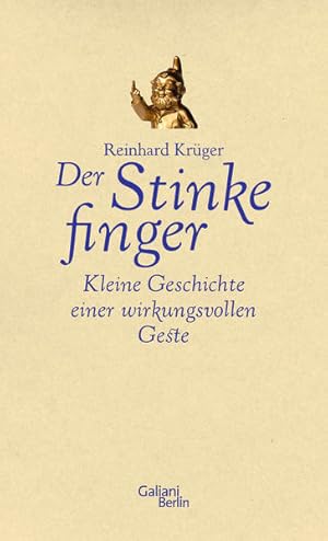 Imagen del vendedor de Der Stinkefinger Kleine Geschichte einer wirkungsvollen Geste a la venta por primatexxt Buchversand